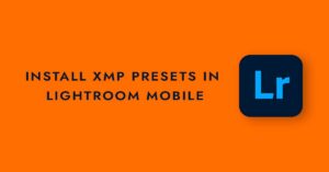 how to install xmp presets in lightroom mobile